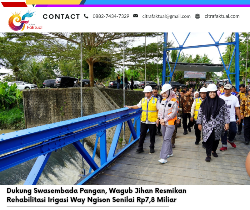 Dukung Swasembada Pangan, Wagub Jihan Resmikan Rehabilitasi Irigasi Way Ngison Senilai Rp7,8 Miliar