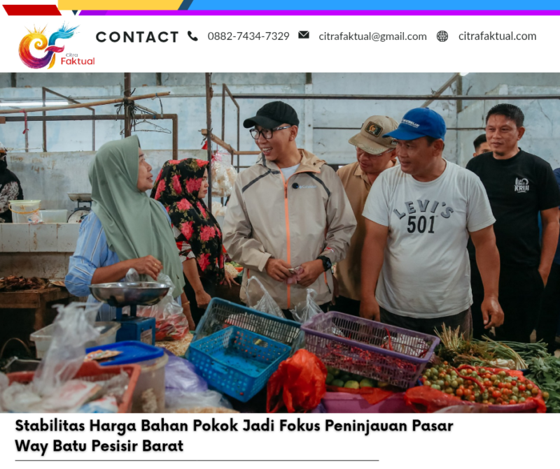 Stabilitas Harga Bahan Pokok Jadi Fokus Peninjauan Pasar Way Batu Pesisir Barat