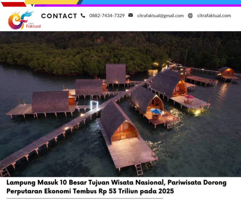 Lampung Masuk 10 Besar Tujuan Wisata Nasional, Pariwisata Dorong Perputaran Ekonomi Tembus Rp 53 Triliun pada 2025