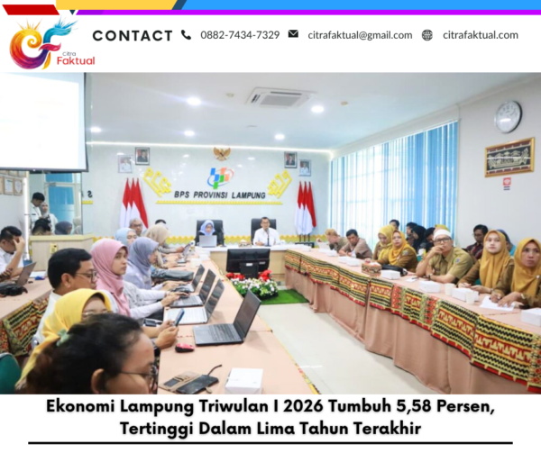 Ekonomi Lampung Triwulan I 2026 Tumbuh 5,58 Persen, Tertinggi Dalam Lima Tahun Terakhir